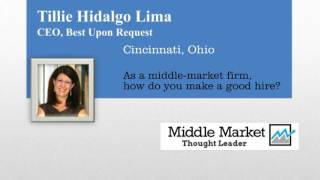 How do you make a good hire? Tillie Hidalgo Lima, CEO, Best Upon Request |